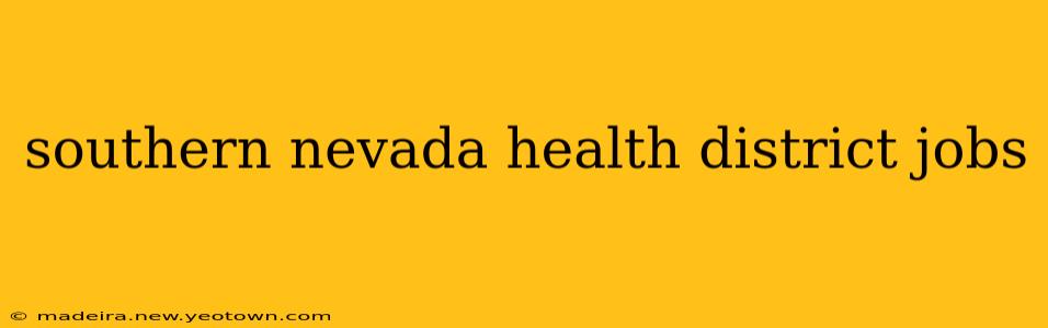 southern nevada health district jobs