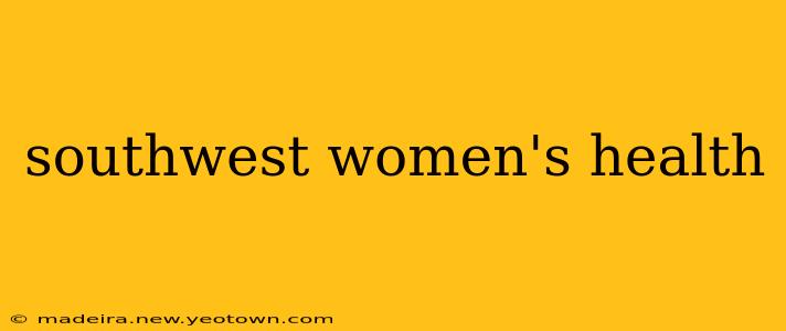 southwest women's health