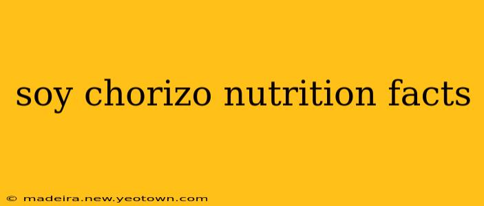 soy chorizo nutrition facts