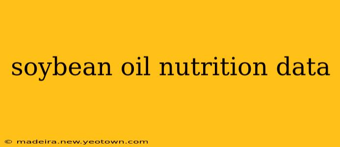 soybean oil nutrition data