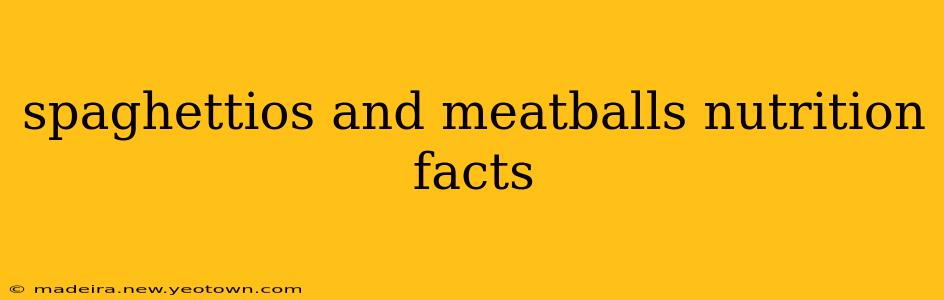 spaghettios and meatballs nutrition facts