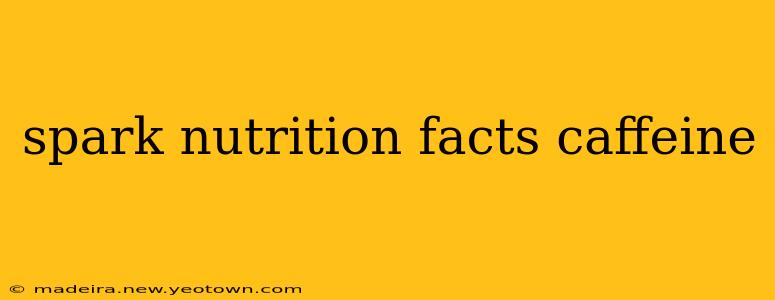 spark nutrition facts caffeine