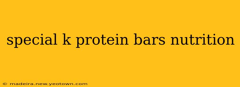 special k protein bars nutrition