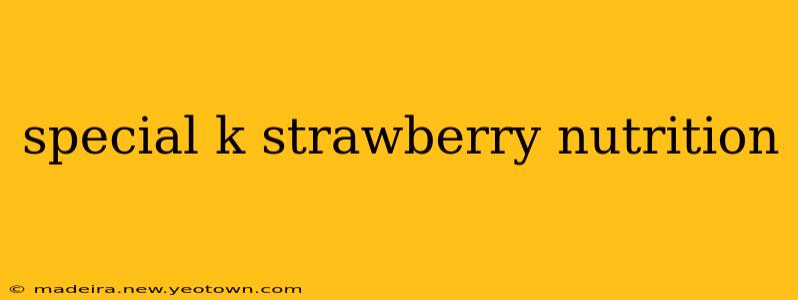 special k strawberry nutrition