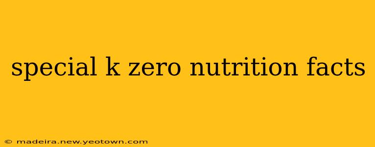 special k zero nutrition facts