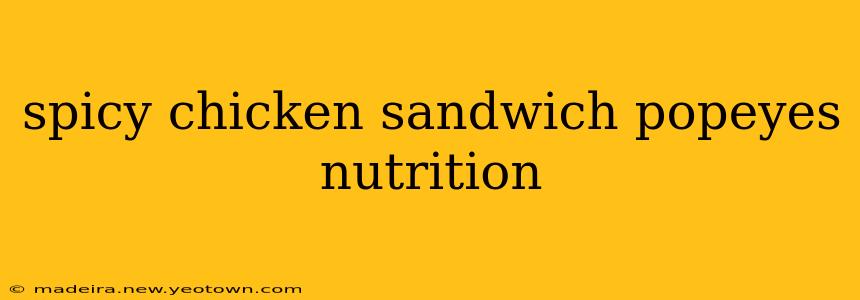 spicy chicken sandwich popeyes nutrition