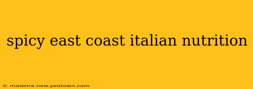 spicy east coast italian nutrition