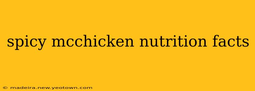 spicy mcchicken nutrition facts