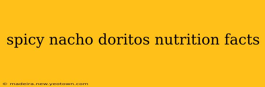 spicy nacho doritos nutrition facts