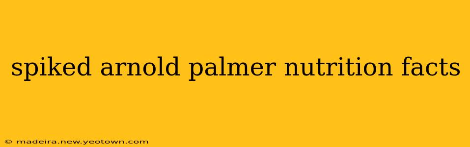 spiked arnold palmer nutrition facts