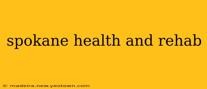 spokane health and rehab