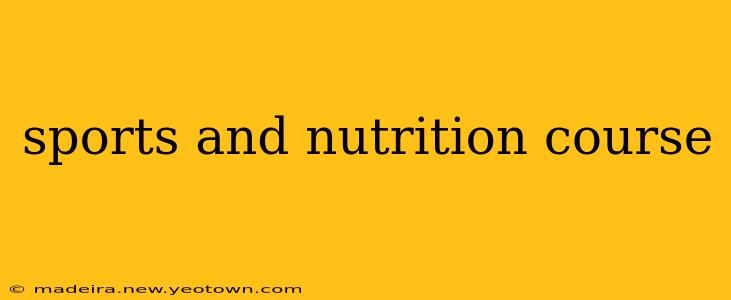 sports and nutrition course