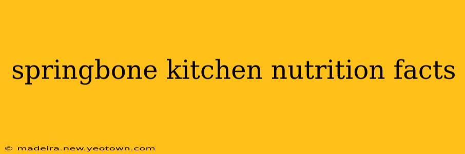 springbone kitchen nutrition facts