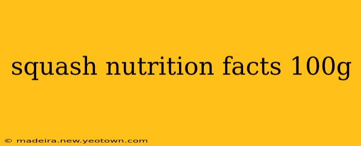 squash nutrition facts 100g