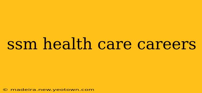ssm health care careers