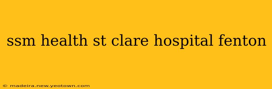 ssm health st clare hospital fenton