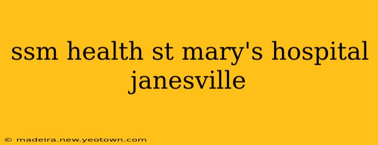 ssm health st mary's hospital janesville