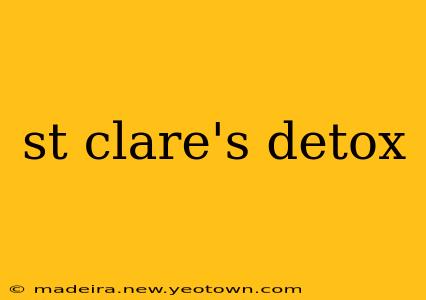 st clare's detox