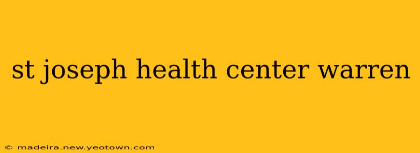 st joseph health center warren