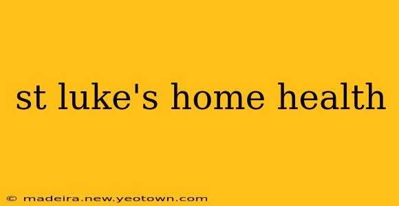 st luke's home health