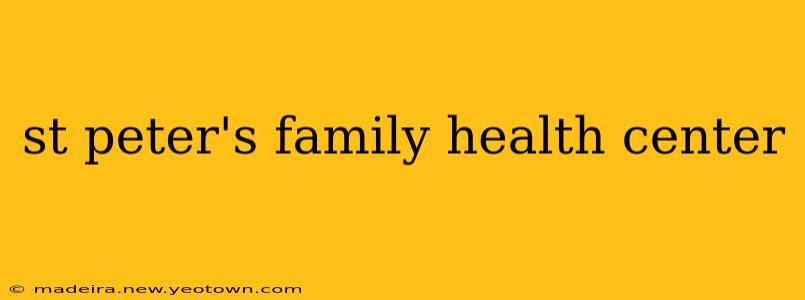 st peter's family health center