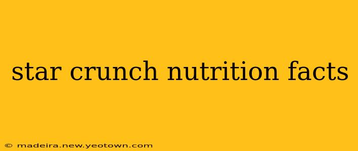 star crunch nutrition facts