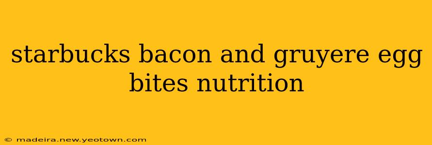 starbucks bacon and gruyere egg bites nutrition