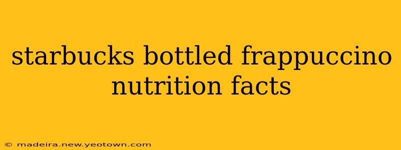 starbucks bottled frappuccino nutrition facts