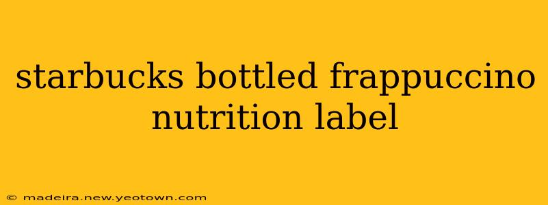 starbucks bottled frappuccino nutrition label