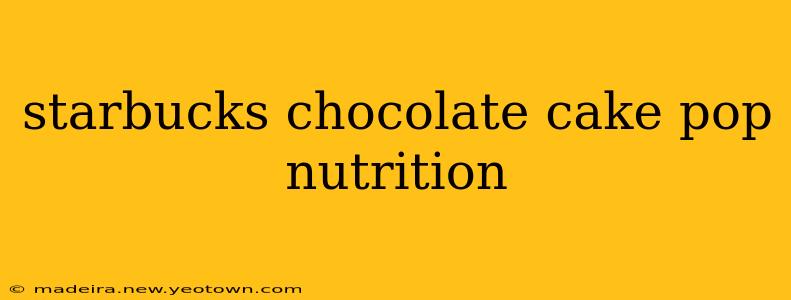 starbucks chocolate cake pop nutrition