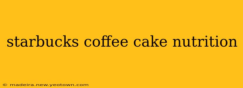 starbucks coffee cake nutrition
