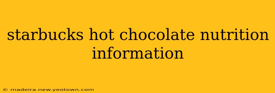 starbucks hot chocolate nutrition information
