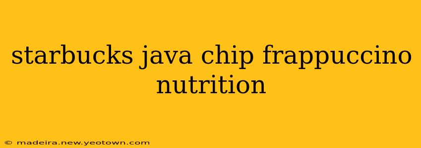 starbucks java chip frappuccino nutrition