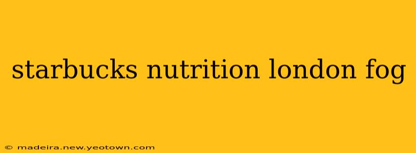 starbucks nutrition london fog