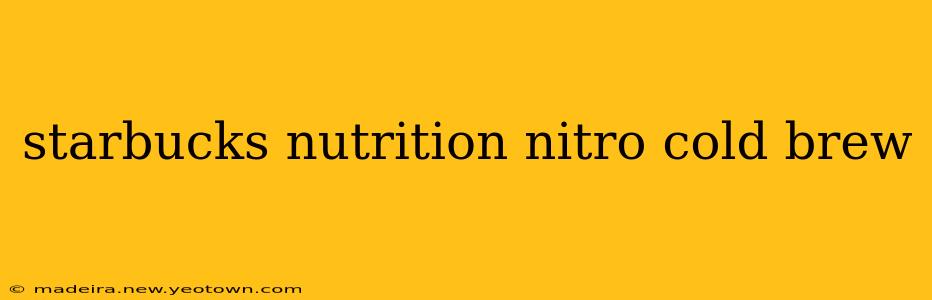 starbucks nutrition nitro cold brew