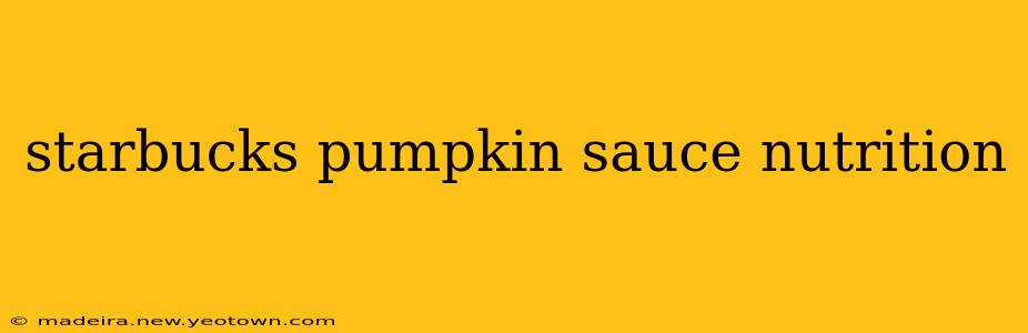 starbucks pumpkin sauce nutrition