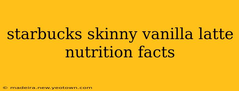 starbucks skinny vanilla latte nutrition facts