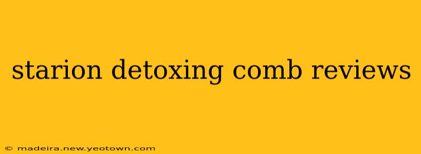 starion detoxing comb reviews