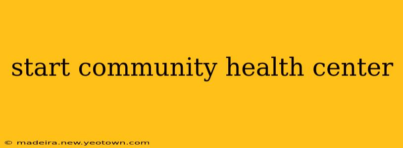 start community health center