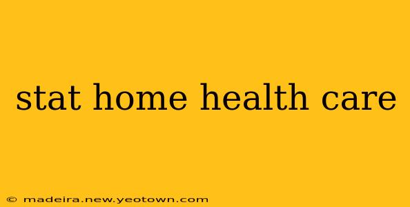 stat home health care