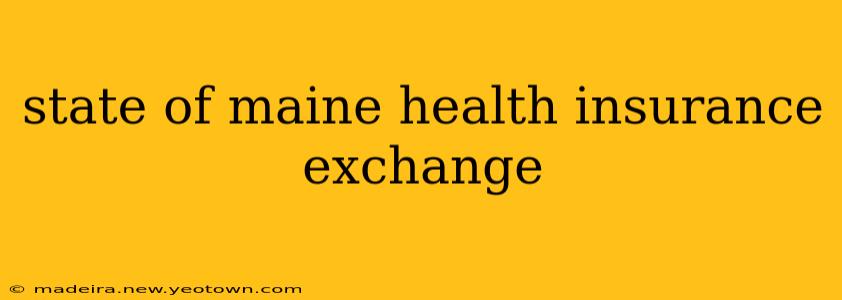 state of maine health insurance exchange