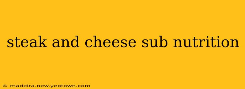 steak and cheese sub nutrition