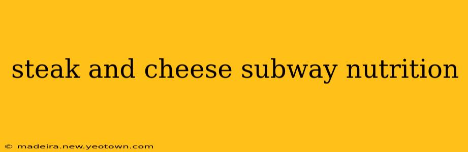 steak and cheese subway nutrition