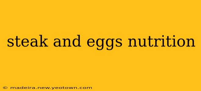 steak and eggs nutrition
