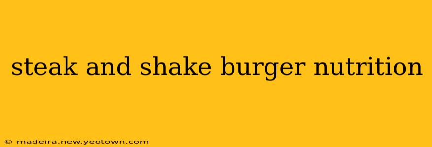 steak and shake burger nutrition