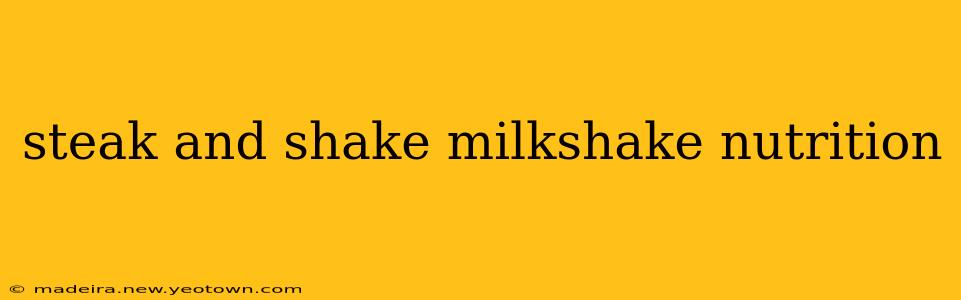 steak and shake milkshake nutrition