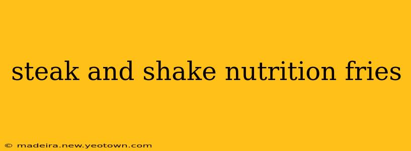 steak and shake nutrition fries