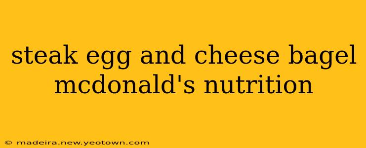 steak egg and cheese bagel mcdonald's nutrition