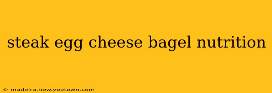 steak egg cheese bagel nutrition