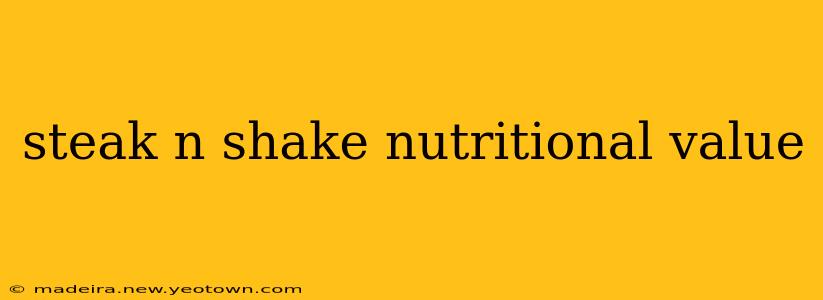 steak n shake nutritional value